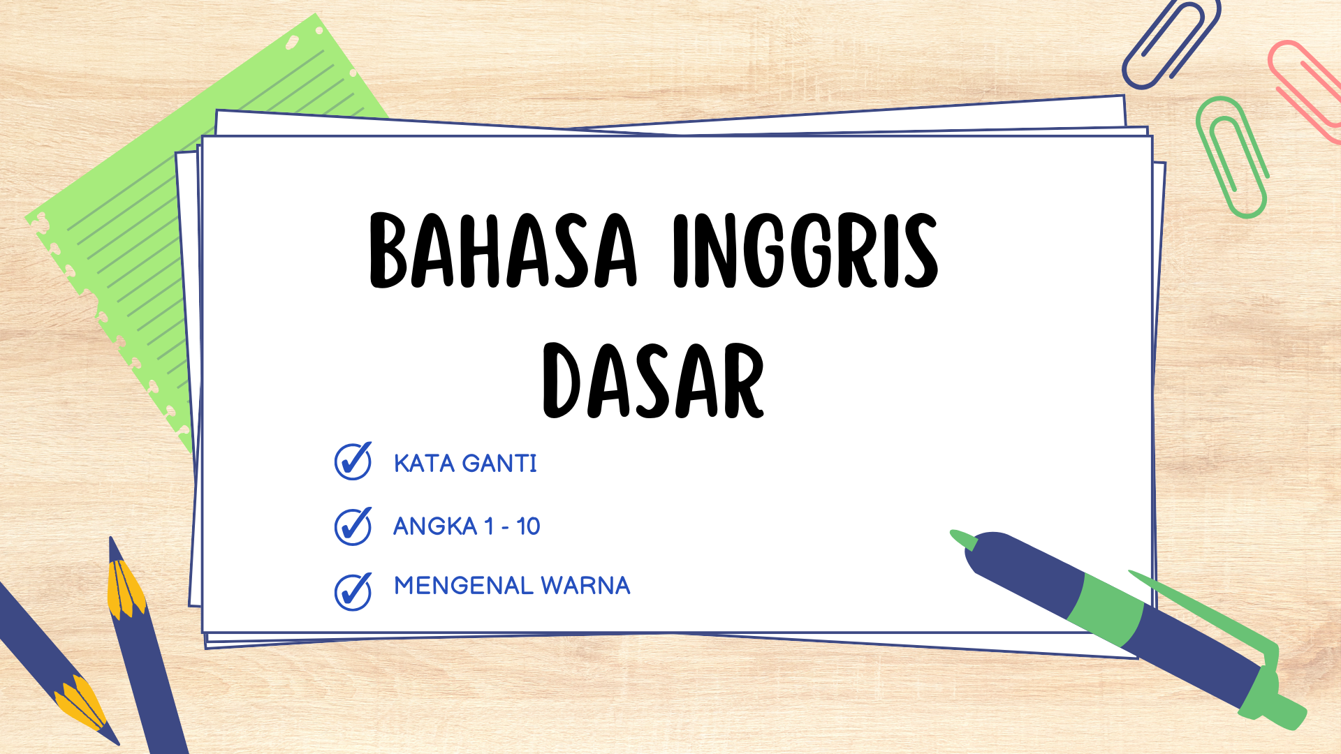 BAHASA INGGRIS DASAR (KATA GANTI, ANGKA 1-10, DAN WARNA)
